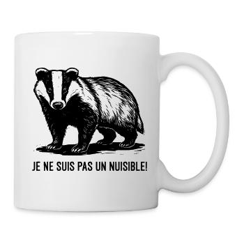Blaireau Engagé – "Je ne suis pas un nuisible" - Mug blanc - blanc - Droite
