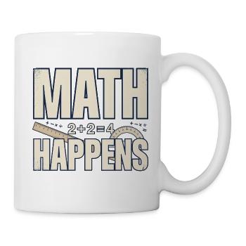 Mathematik-Humor – Mathematik passiert - Tasse - Weiß - Rechts