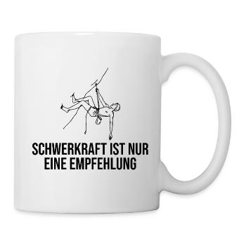 Schwerkraft ist nur eine Empfehlung Klettern - Tasse - Weiß - Rechts