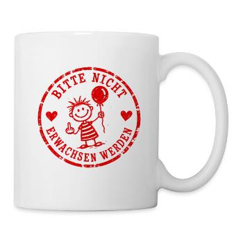 Bitte nicht erwachsen werden – Stempel - Tasse - Weiß - Rechts