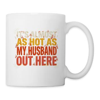 Fast so heiß wie die lustige Frau meines Mannes - Tasse - Weiß - Rechts