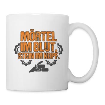  Maurer Mörtel im Blut, Stein im Kopf - Tasse - Weiß - Rechts