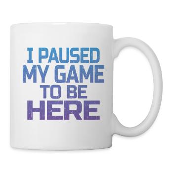 Ich habe mein Spiel, um hier zu sein, Gamer-Geschenk pausiert - Tasse - Weiß - Rechts