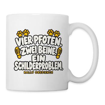 Vier Pfoten zwei Beine ein Schilderproblem - Tasse - Weiß - Rechts