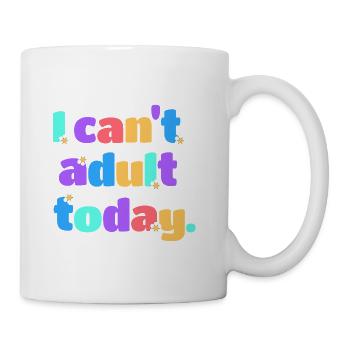 I Can't Adult Today Lustig Retro Spruch Geschenk - Tasse - Weiß - Rechts
