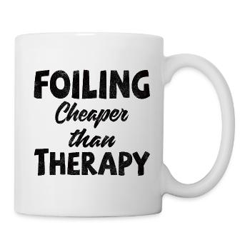 Foiler -  Foiling. Cheaper than Therapy - Tasse - Weiß - Rechts