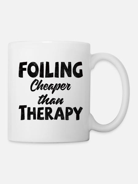Foiler -  Foiling. Cheaper than Therapy - Tasse - Weiß