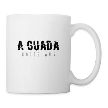 Guter Guada aushalten tapfer Bayrisch Spruch Aus - Tasse - Weiß - Rechts