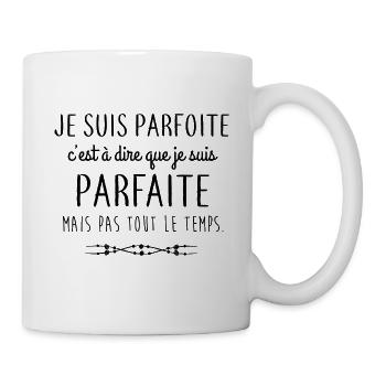 Je suis parfoite - Mug blanc - blanc - Droite