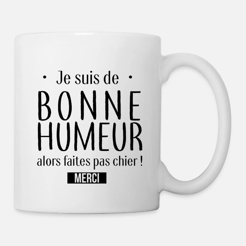 Je suis de bonne humeur - Mug blanc - blanc