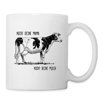 Nicht Deine Mama - Nicht Deine Milch - Tasse - Weiß - Rechts