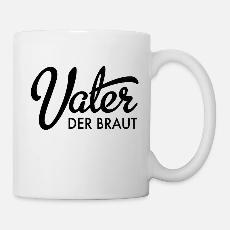 Vater der Braut - Tasse - Weiß