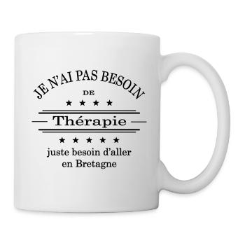 Pas besoin de thérapie juste d'aller en Bretagne - Mug blanc - blanc - Droite