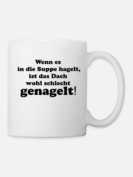 Dachdecker Suppe hageln Dach genagelt Lustig Humor - Tasse - Weiß