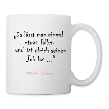 Hebamme Job - Tasse - Weiß - Rechts