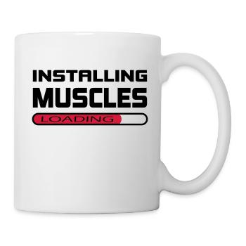Installing Muscles Installiere Muskeln Geschenk - Tasse - Weiß - Rechts