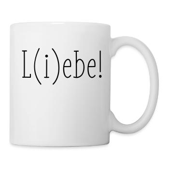 L(i)ebe Liebe Lebe - Tasse - Weiß - Rechts