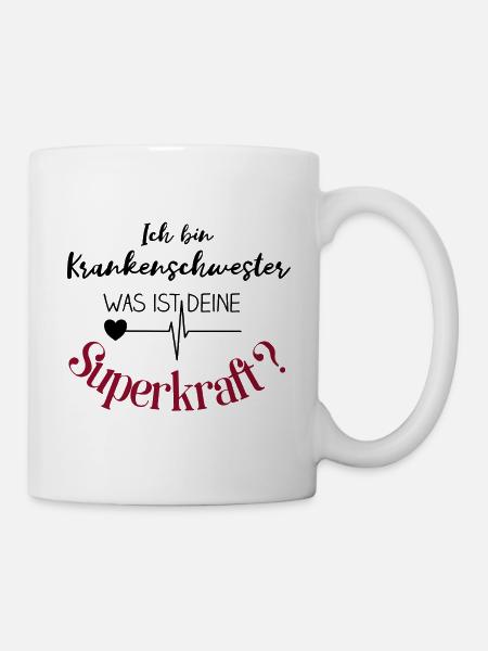 Ich bin Krankenschwester, was ist Deine Superkraft - Tasse - Weiß