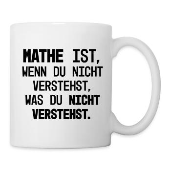 Mathe Verständnis Hä - Tasse - Weiß - Rechts