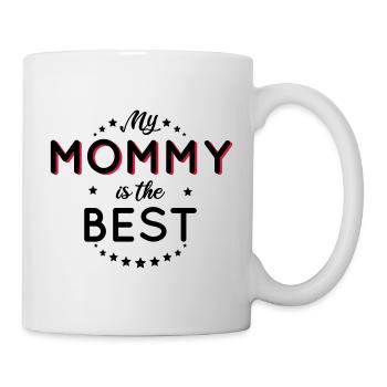 Mom - My mommy is the best - Mug - white - Right