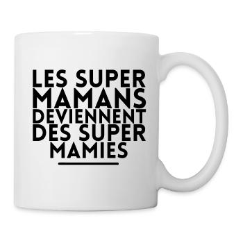 Les super mamans deviennent des super mamies - Mug blanc - blanc - Droite