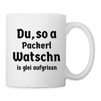 bayerisch Sprüche Bayer Bayern Fun Packerl Watschn - Tasse - Weiß - Rechts