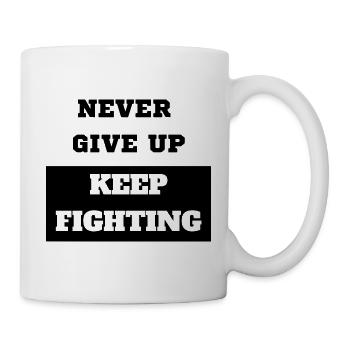 N'abandonne jamais, continue de te battre - Mug blanc - blanc - Droite