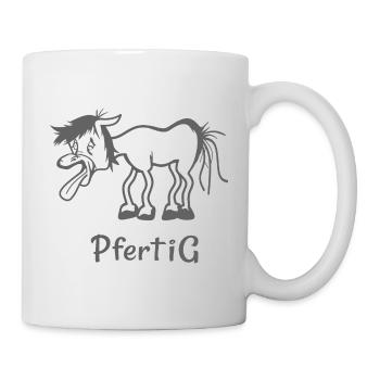 Pfertig Pferde Reiten Lustige Pferdesprüche - Tasse - Weiß - Rechts