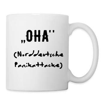 Oha (Norddeutsche Panikattacke) - Tasse - Weiß - Rechts