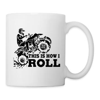 This is How I Roll ATV - Tasse - Weiß - Rechts