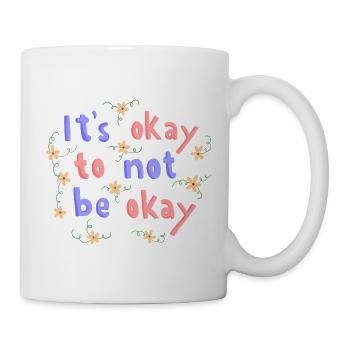 It’s Okay To Not Be Okay Lettering Quote - Mug - white - Right