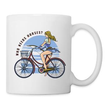 Who needs horses ? - Mug - white - Right