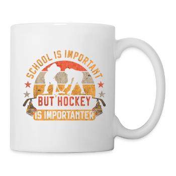 Schule ist wichtig, aber Hockey ist wichtiger - Tasse - Weiß - Rechts