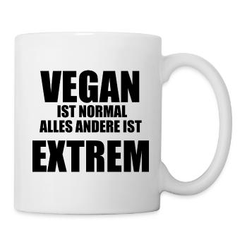 Vegan Ist Normal Alles Andere Ist Extrem - Tasse - Weiß - Rechts