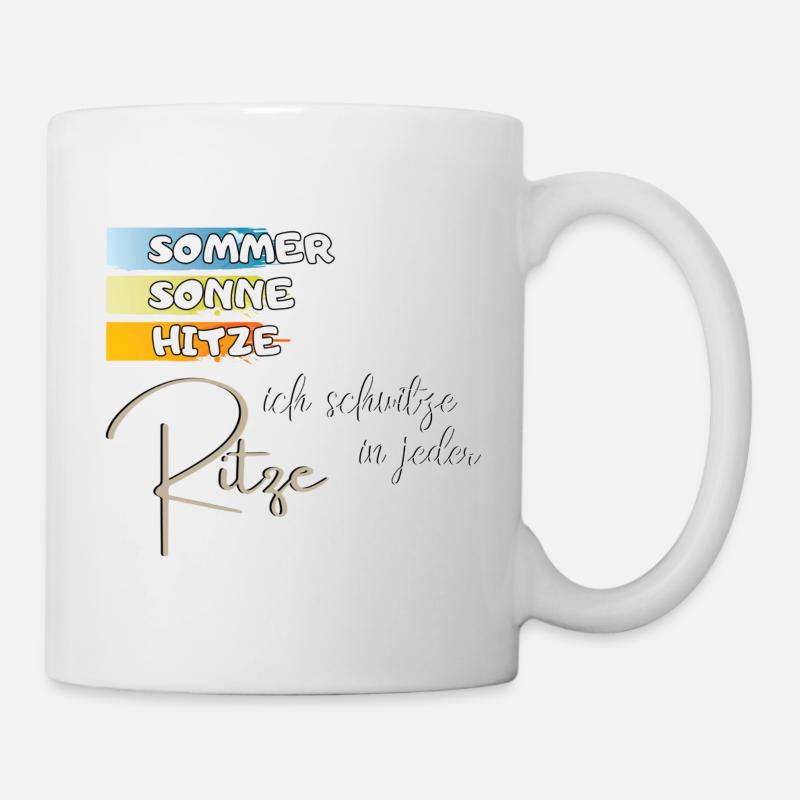 witziger Spruch: Sommer Sonne Hitze Geschenkidee - Tasse - Weiß