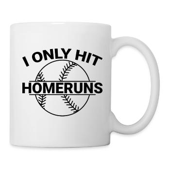 I Only Hit Homeruns - Mug - white - Right