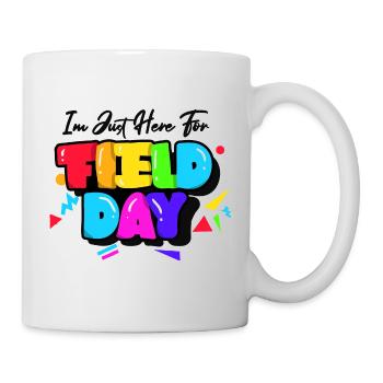 I'm Just Here For Field Day 36 - Mug - white - Right