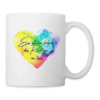 Herz Es ist nie falsch das Richtige zu tun - Tasse - Weiß - Rechts