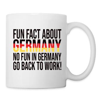 Fun Fact About Germany No Fun In Germany - Mug - white - Right