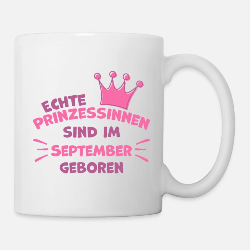 Prinzessin Geburtsdatum September Geschenkidee - Tasse - Weiß