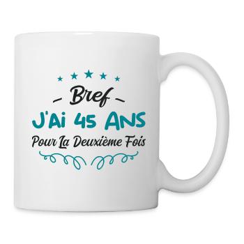bref j'ai un 45 ans pour la deuxième fois - Mug blanc - blanc - Droite