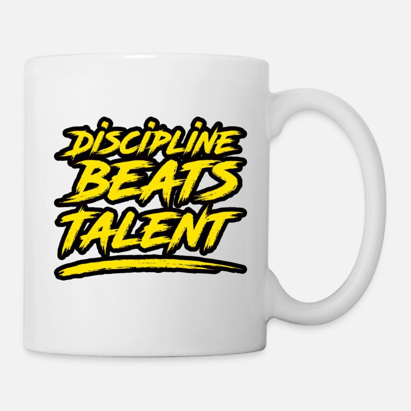 Discipline Beats Talent - Tasse - Weiß