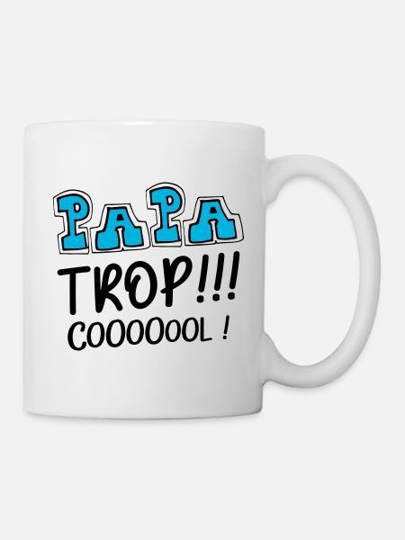 Papa trop cool ! message d'amour à son papa ! - Mug blanc - blanc