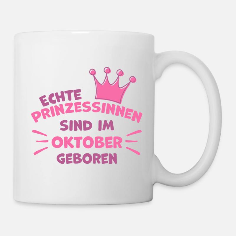 Prinzessin Geburtsdatum Oktober Geschenkidee - Tasse - Weiß