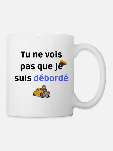 Tu ne vois pas que je suis débordé - Mug blanc - blanc