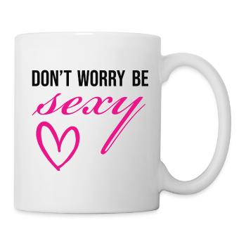 Dont' worry - Tasse - Weiß - Rechts