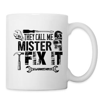 He repairs everything, he is the craftsman in the house - Mug - white - Right