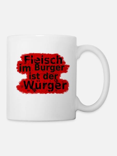 Fleisch im Burger ist der Würger - Tasse - Weiß