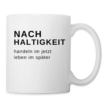 Nachhaltigkeit nachhaltig definition geschenk - Tasse - Weiß - Rechts