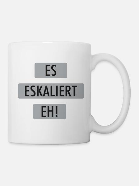 Es eskaliert eh! - Tasse - Weiß